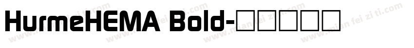 HurmeHEMA Bold字体转换